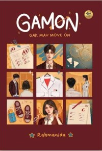 Gamon: Gak Mau Move on