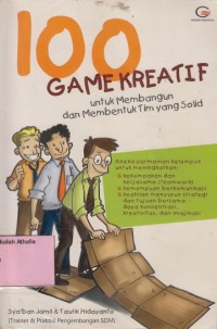 100 Game kreatif untuk membangun dan membentuk tim yang solid