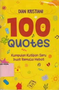 100 Quotes : Kumpulan Kutipan Seru buat Remaja Hebat