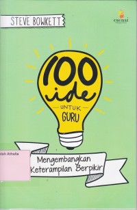 100 ide untuk guru mengembangkan keterampilan berpikir