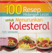 100 resep hidangan lezat untuk menurunkan kolestrol