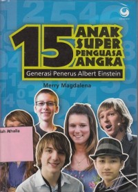 15 Anak super penguasa angka : generasi penerus Albert Einstein