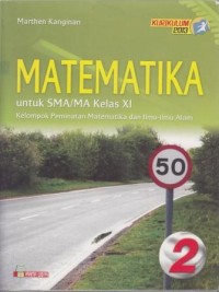 Matematika untuk SMA/MA Kelas XI : Kelompok Peminatan Matematika dan Ilmu-Ilmu Alam