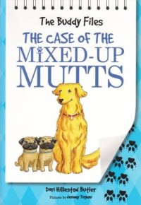 The Buddy Files : The Case of the Mixed-Up Mutts