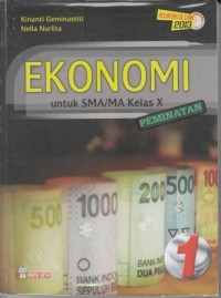 Ekonomi untuk SMA/MA Kelas X Peminatan : Kurikulum 2013