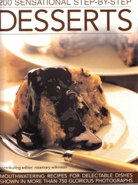 200 Sensational step-by-step desserts