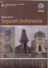 Buku Guru : Sejarah Indonesia SMA/MA Kelas X