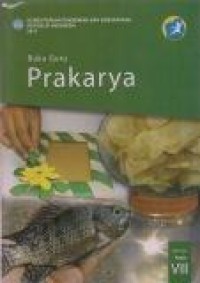 Buku Guru Prakarya: SMP/MTs Kelas VIII