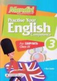 Mandiri: Practise Your English Competence For SMP/MTs Class IX