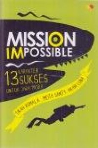 Mission Impossible : 13 Karakter Sukses untuk Jiwa Muda