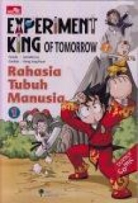 Experiment King of Tomorrow : Rahasia Tubuh Manusia 1