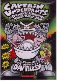 Captain Underpants : And the Tyrannical Retaliation of the Turbo Toilet 2000