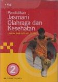 Pendidikan Jasmani Olahraga dan Kesehatan: untuk SMP/MTS Kelas VIII