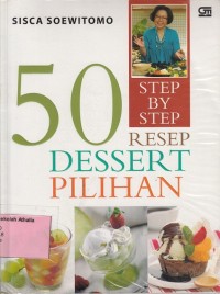 50 Resep Step by Step Dessert Pilihan