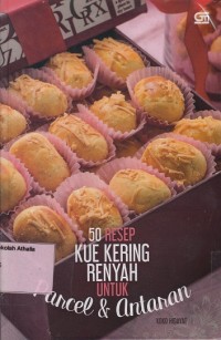 50 Resep kue kering renyah untuk parcel & antaran