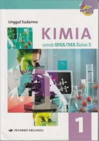 Kimia 1 untuk SMA/MA Kelas X: Berdasarkan Kurikulum 2013