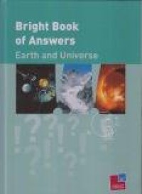 Bright Book of Answers: Earth and Universe