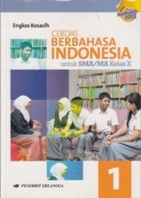 Cerdas Berbahasa Indonesia untuk SMA/MA Kelas X