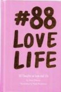 88 Love Life : 88 Thoughts on Love and Life