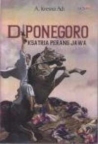 Diponegoro : Ksatria Perang Jawa