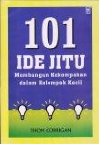 101 Ide jitu membangun kekompakan dalam kelompok kecil