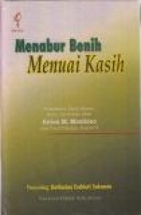 Menabur benih menuai kasih