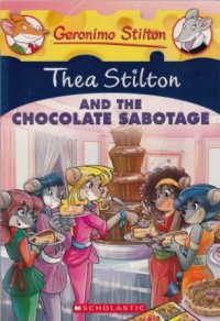 Thea Stilton and the Chocolate Sabotage