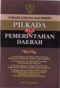 Pilkada dan Pemerintahan Daerah : Undang - Undang dan Perppu