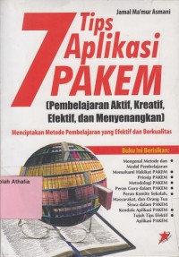 7 tips aplikasi PAKEM (Pembelajaran aktif, kreatif dan menyenangkan)