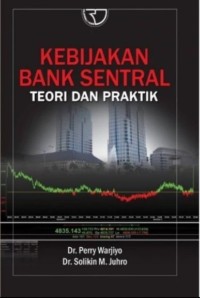 Kebijakan Bank Sentral : Teori dan Praktik