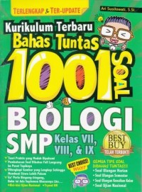 Kurikkulum Terbaru Bahas Tuntas 1001 Soal Biologi SMP Kelas VII, VIII & IX