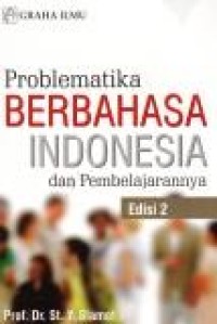Problematika berbahasa Indonesia dan pembelajarannya