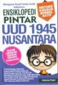 Ensiklopedi pintar UUD 1945 Nusantara