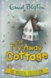 Enid Blyton: The fly-away cottage