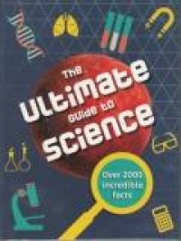 The ultimate guide to science: over 2000 incredible facts