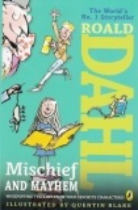 Roald Dahl : Mischief and mayhem
