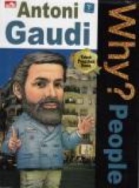 Why People: Antoni Gaudi