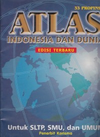 Atlas Indonesia dan Dunia (33 Propinsi)