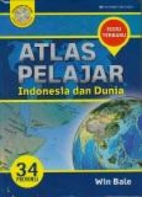 Atlas pelajar: Indonesia dan dunia