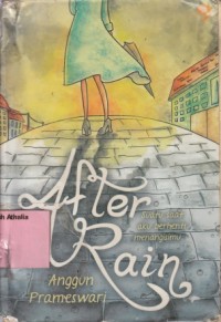 After Rain: Suatu Saat Aku Berhenti Menangisimu