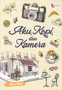 Aku, Kopi, dan Kamera