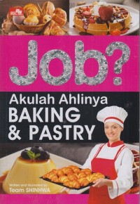 Job? Akulah ahlinya BAKING & PASTRY