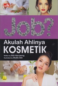 Job? Akulah ahlinya KOSMETIK