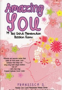 Amazing you : 14 tes untuk menemukan passion kamu