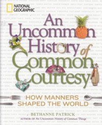 An Uncommon history of common courtesy