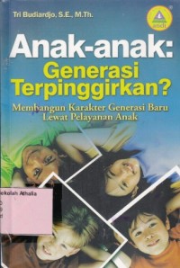 Anak-anak: generasi terpinggirkan?