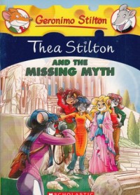 Thea Stilton and the missing myth