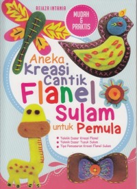 Aneka kreasi cantik flanel sulam untuk pemula