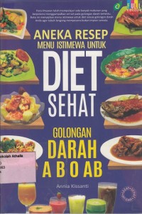 Aneka resep menu istimewa untuk diet sehat : golongan daral A B O AB