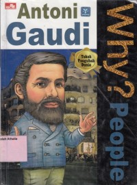 Why People: Antoni Gaudi